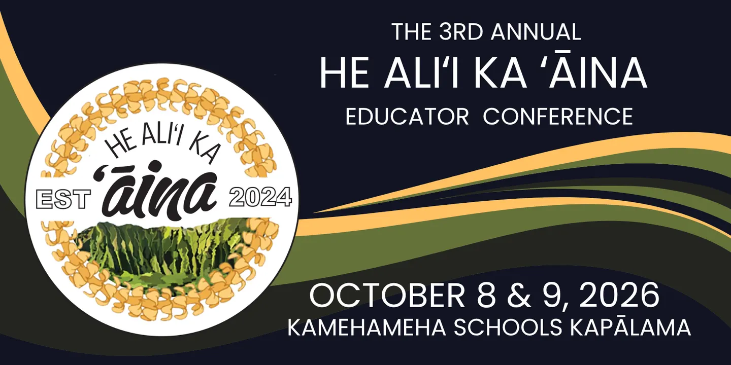 He Ali'i Ka 'Āina Educator Conference 2026
