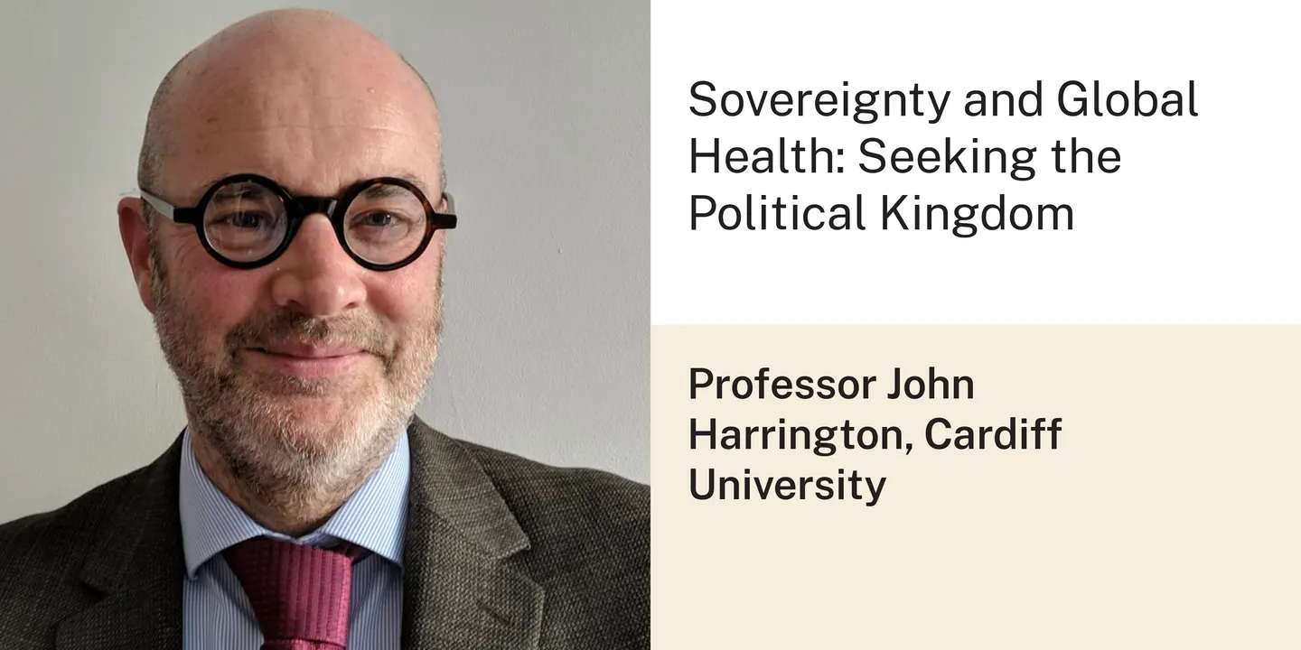 LSTS Oration 2026 - Sovereignty and Global Health: Seeking the Political Kingdom