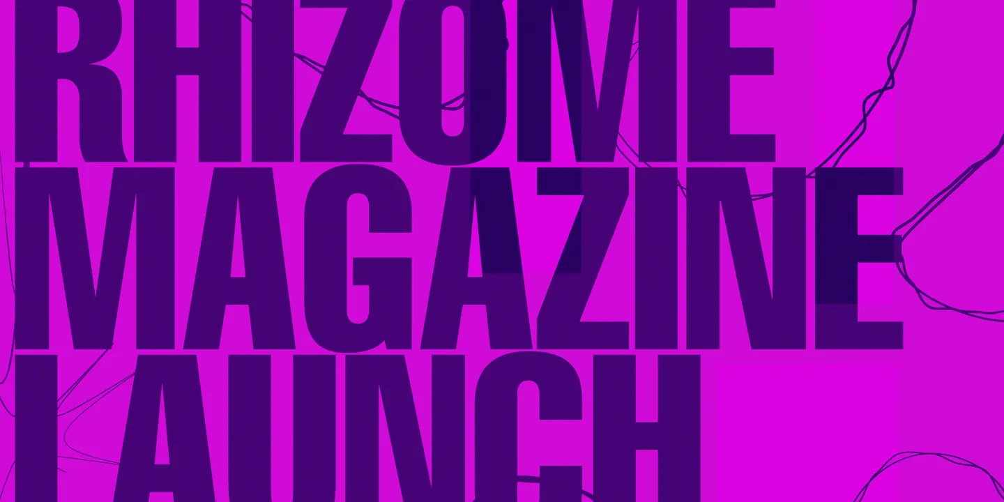 Rhizome Magazine Launch