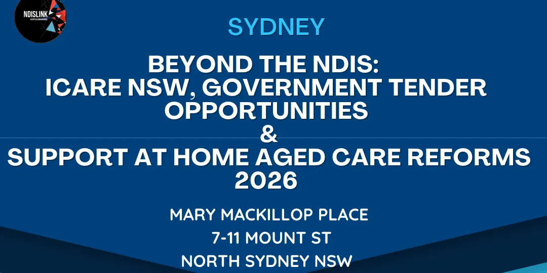 Sydney Beyond the NDIS: icare NSW, Government Tender Opportunities & Support at Home Aged Care Reforms 2026