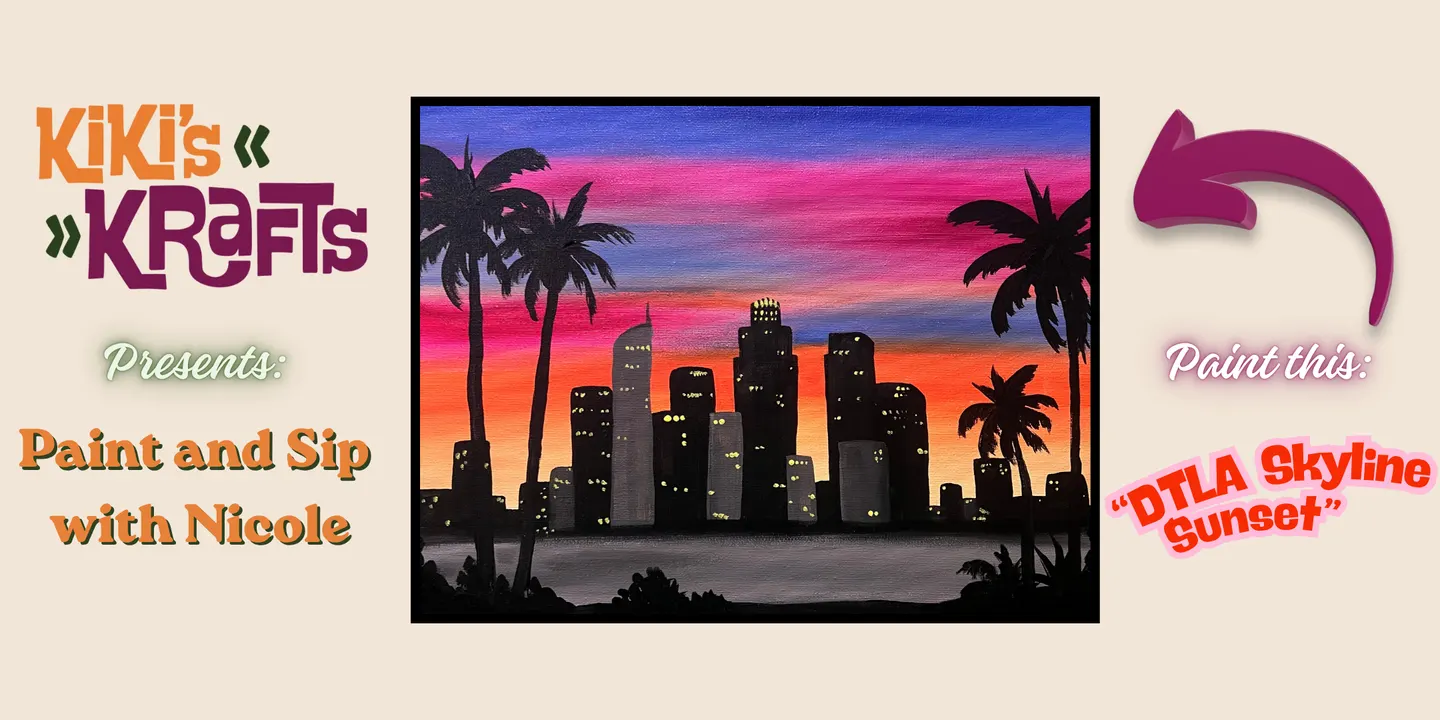 "DTLA Skyline Sunset" Paint and Sip with Nicole