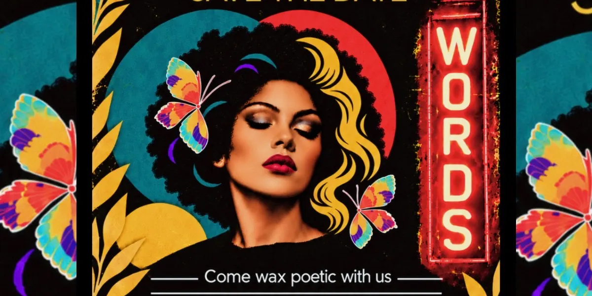 WORDS: Come wax poetic with us