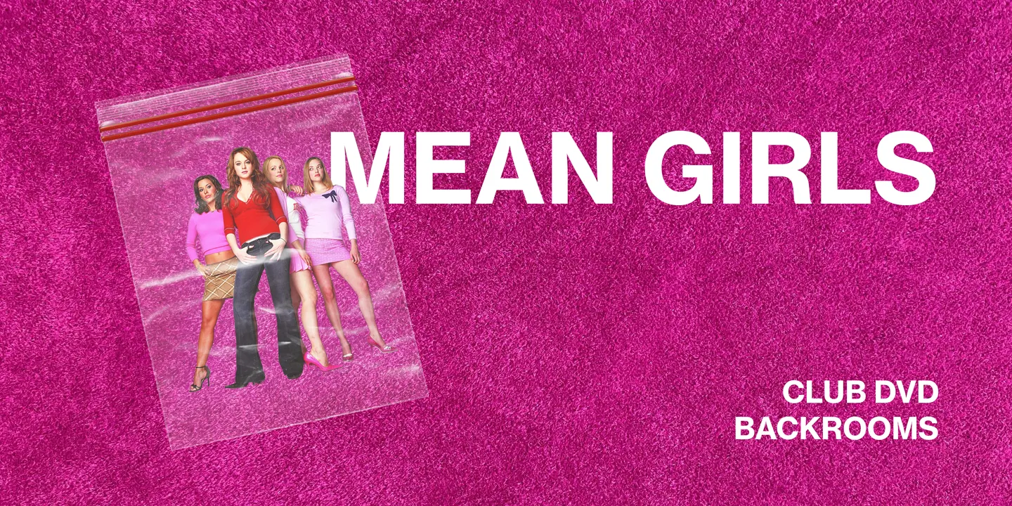 Club DVD Backrooms: Mean Girls (2004)