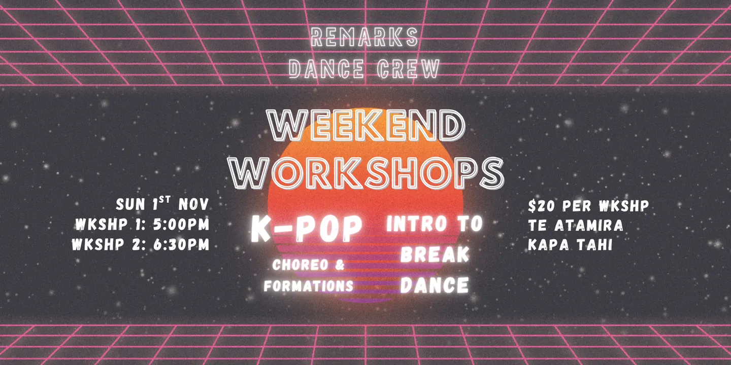Remarks Dance Crew Weekend Workshops