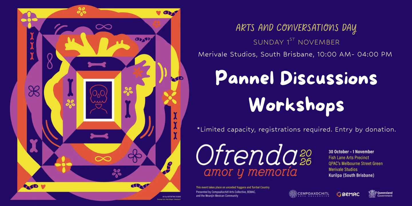 OFRENDA - Amor y Memoria: Arts & Conversations Day