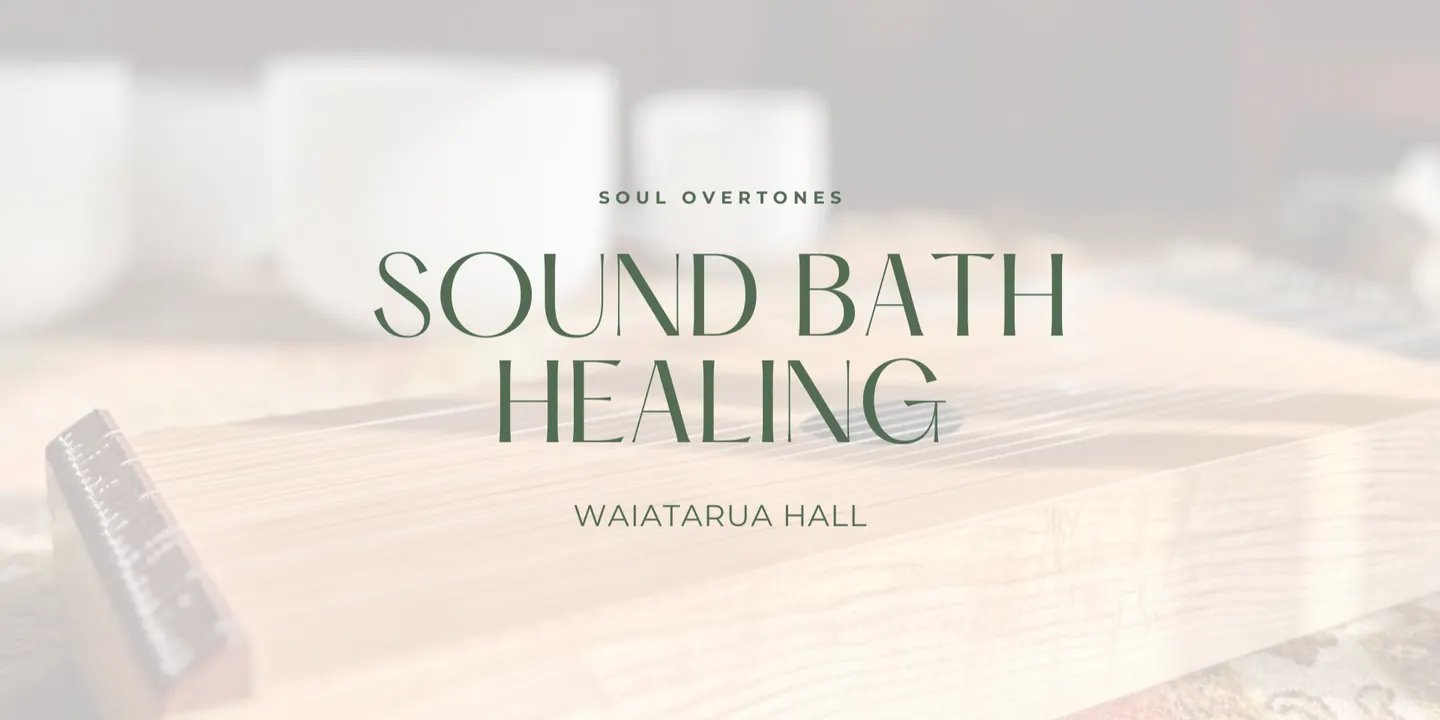 Soul Overtones Sound Bath Healing - Waiatarua