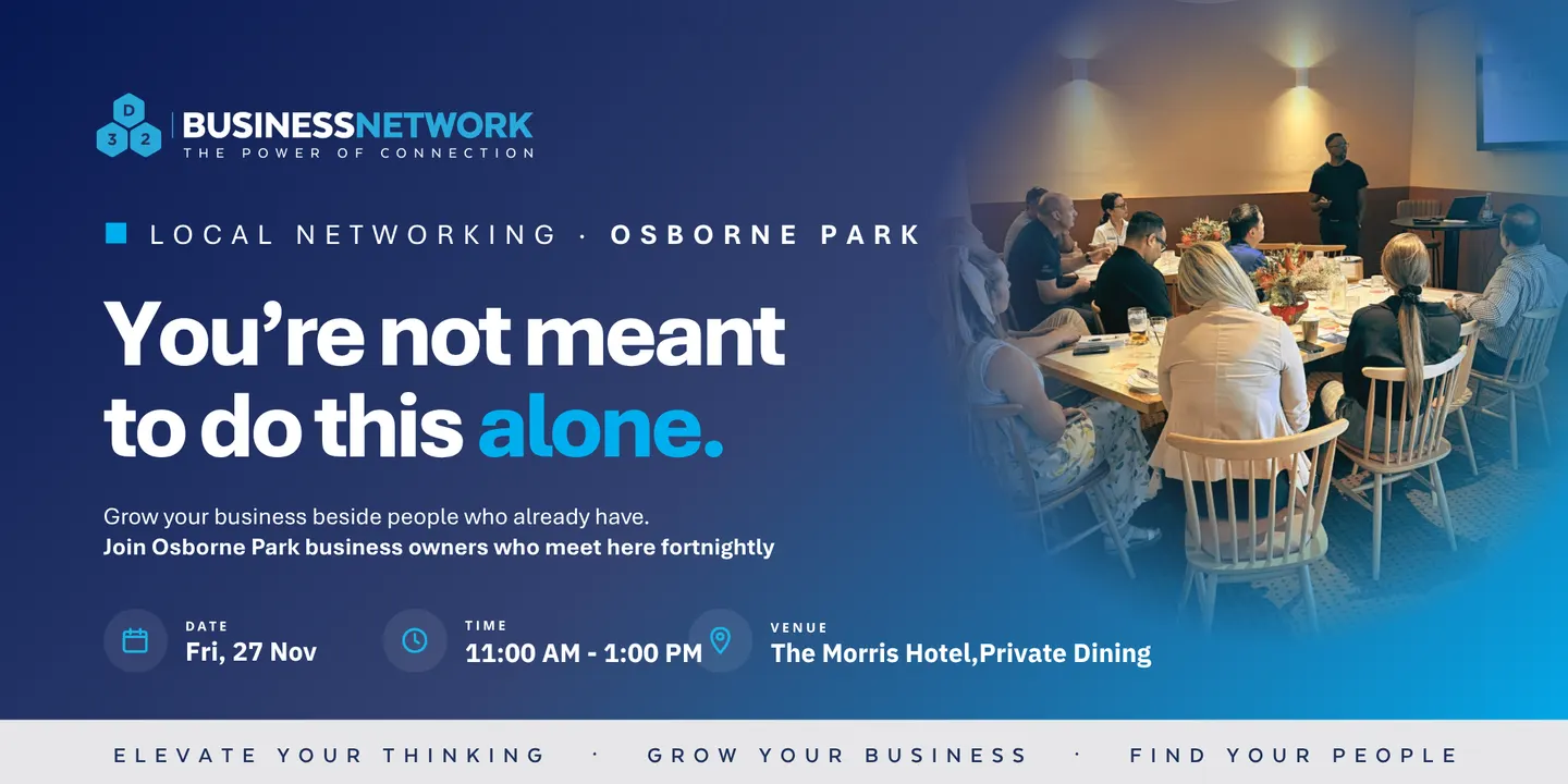 D32 Business Networking - Osborne Park - Fri 27 Nov