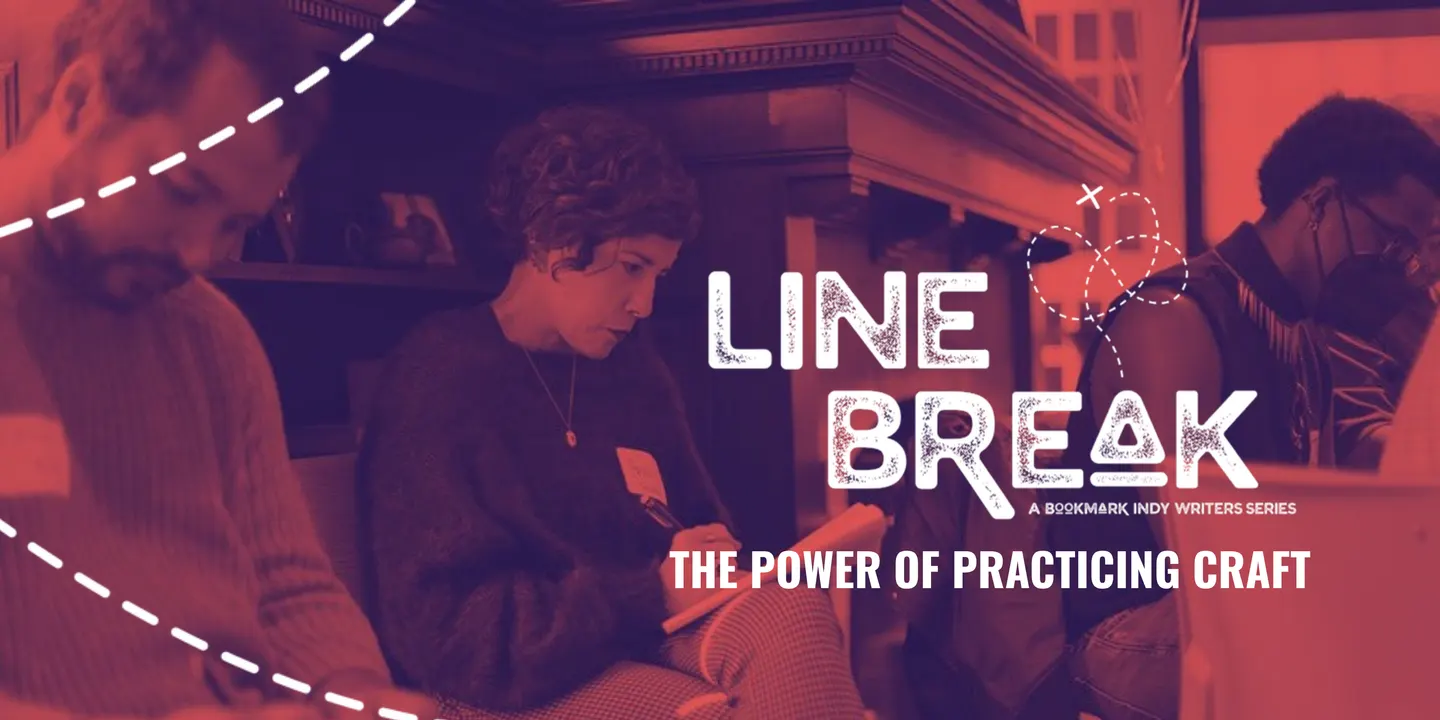 Line Break: The Power of Practicing Craft