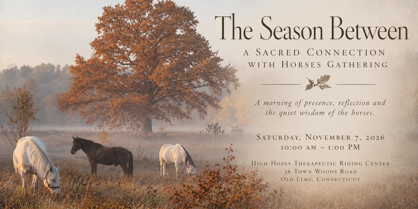 The Season Between: A Sacred Connection with Horses Gathering
