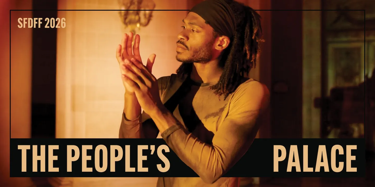 The People's Palace | 2026 SF Dance Film Festival