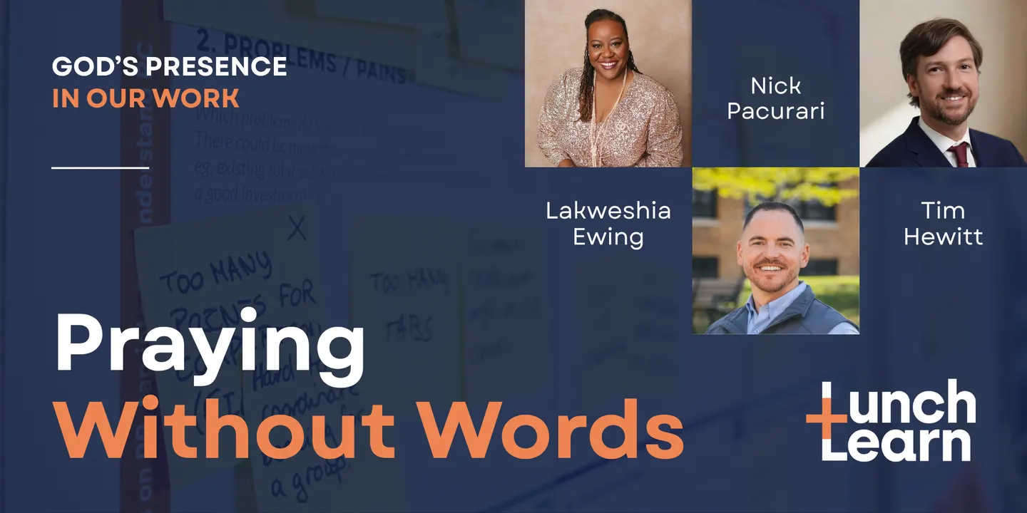 Lunch + Learn: Praying Without Words