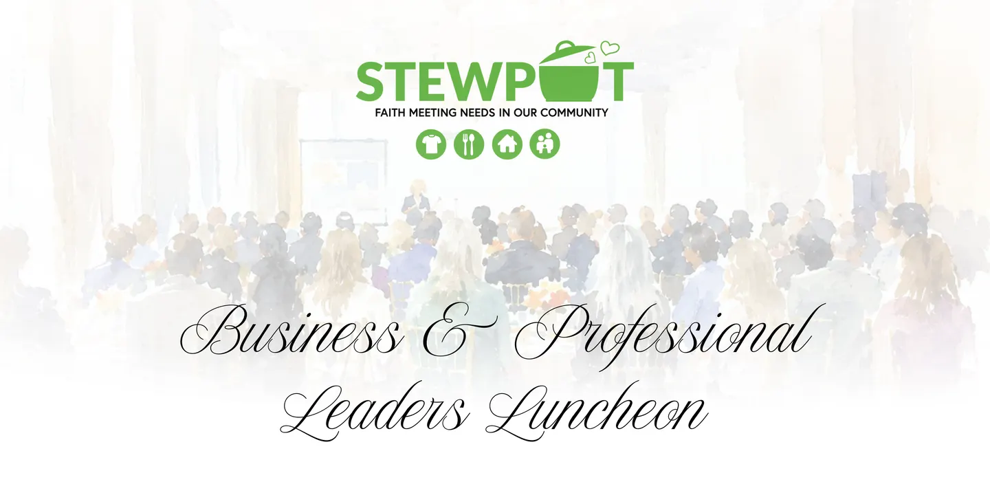 Stewpot Business & Professional Leaders Luncheon