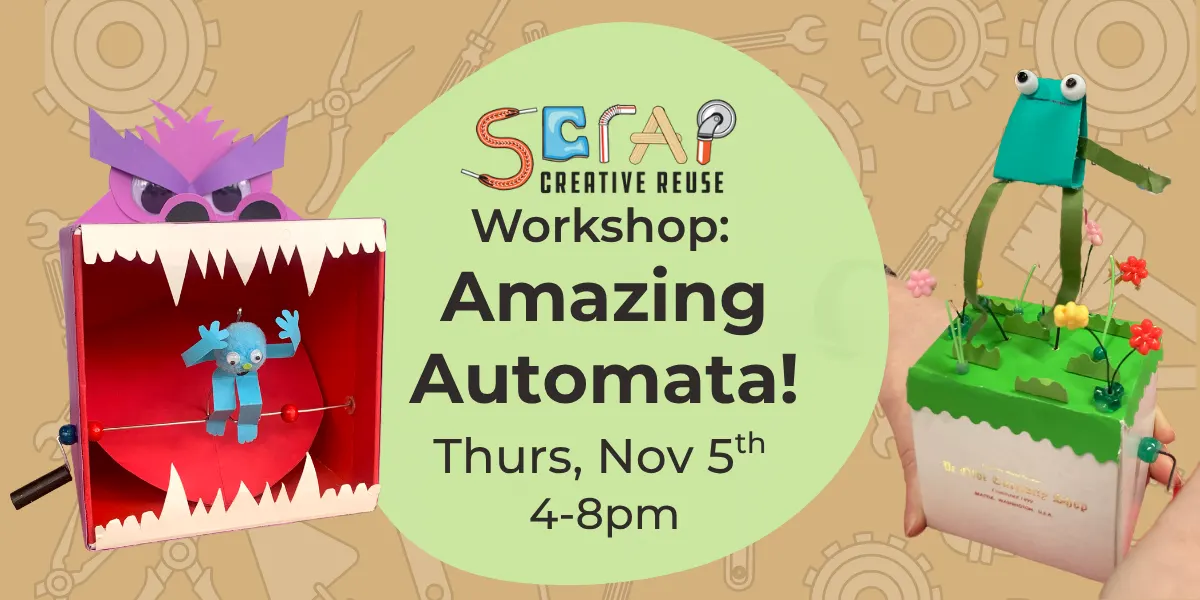 Nov 5 | SCRAP Workshop: Amazing Automata! | Ages 16+