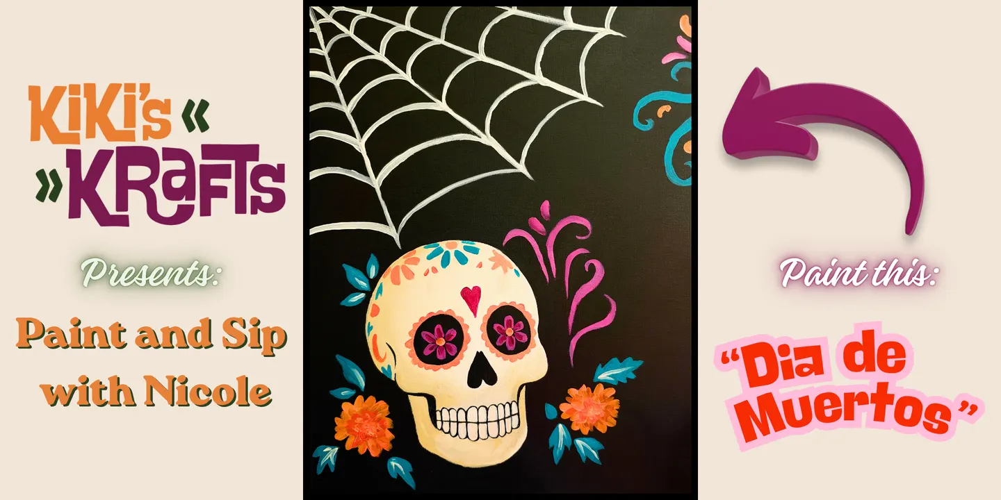 "Dia de Muertos" Paint and Sip with Nicole