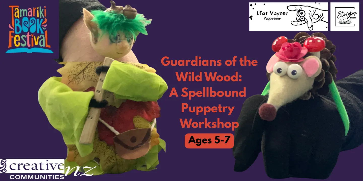 Guardians of the Wild Wood: A Spellbound Puppetry Workshop (ages 5-7)