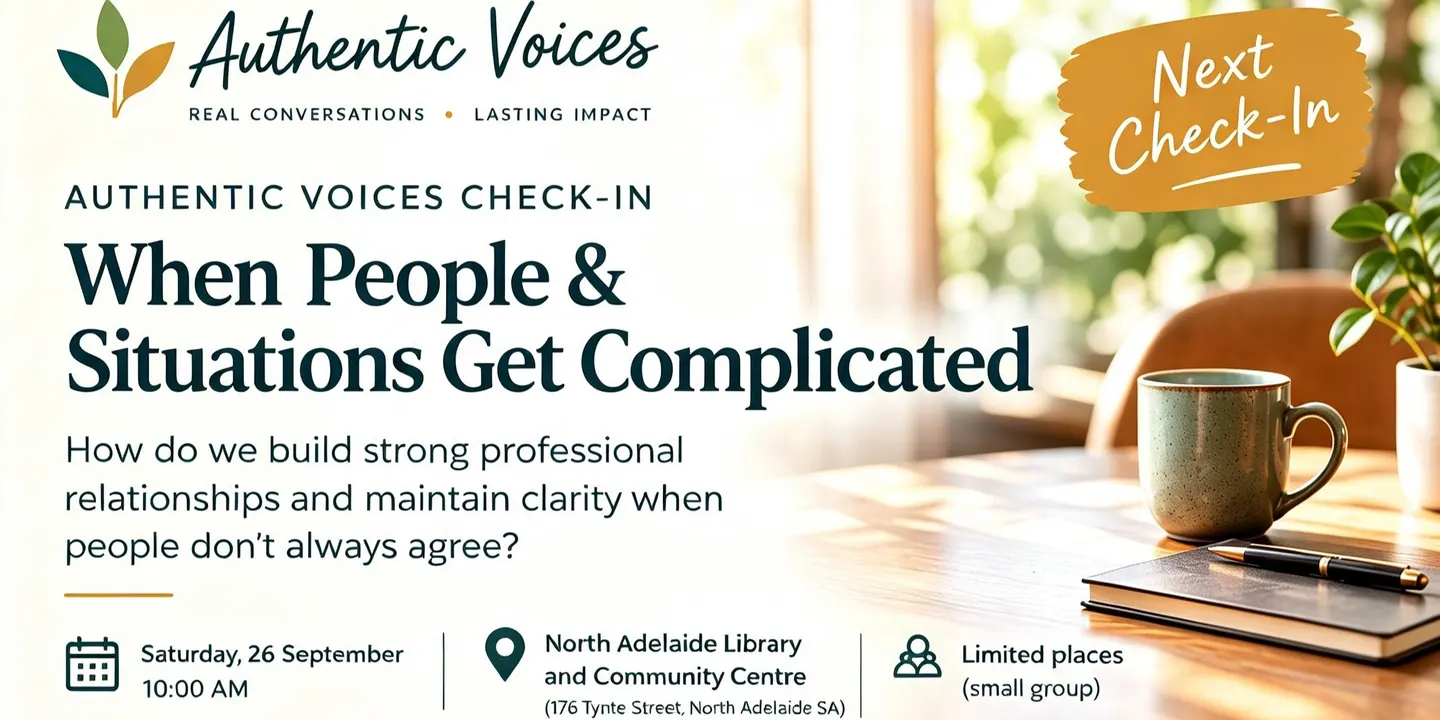 Authentic Voices Check-In: When People & Situations Get Complicated