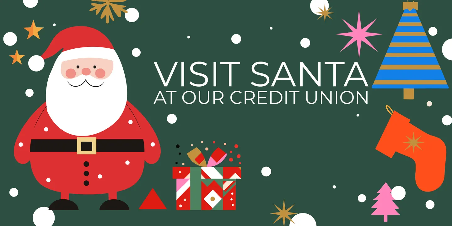 Santa is Coming to OUR Credit Union 2026