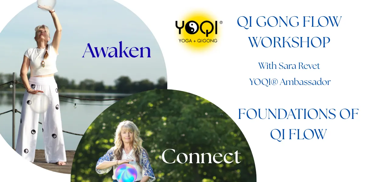 YOQI® Qigong Flow Workshop. Foundations of Qi Flow