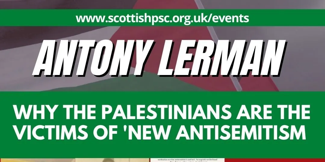 CANCELLED - EDINBURGH: Why the Palestinians are the victims of 'new antisemitism'