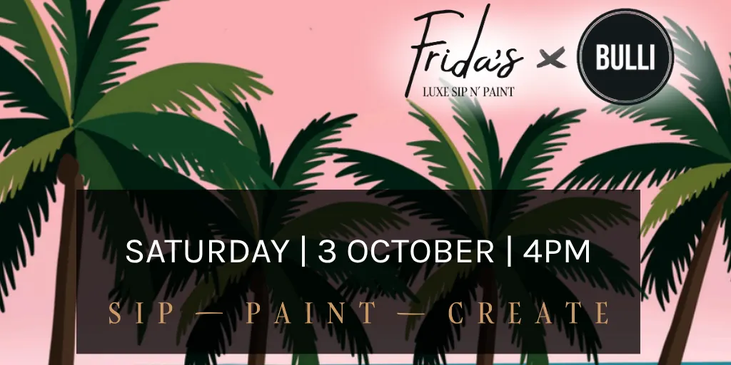 Frida’s x Bulli | Luxe Sip N’ Paint