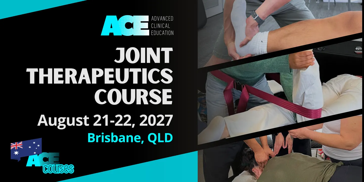 Joint Therapeutics Course BRISBANE QLD (21-22 AUG 2027)
