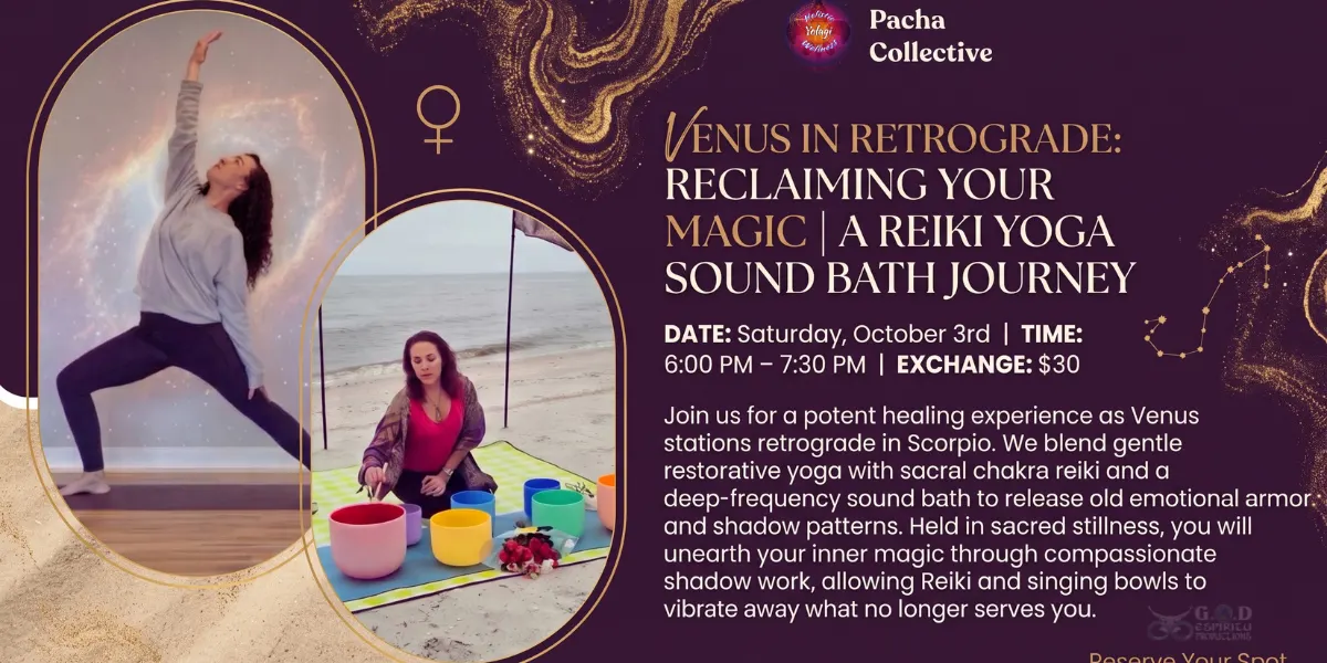 VENUS IN RETROGRADE: RECLAIMING YOUR MAGIC | A REIKI YOGA SOUND BATH JOURNEY