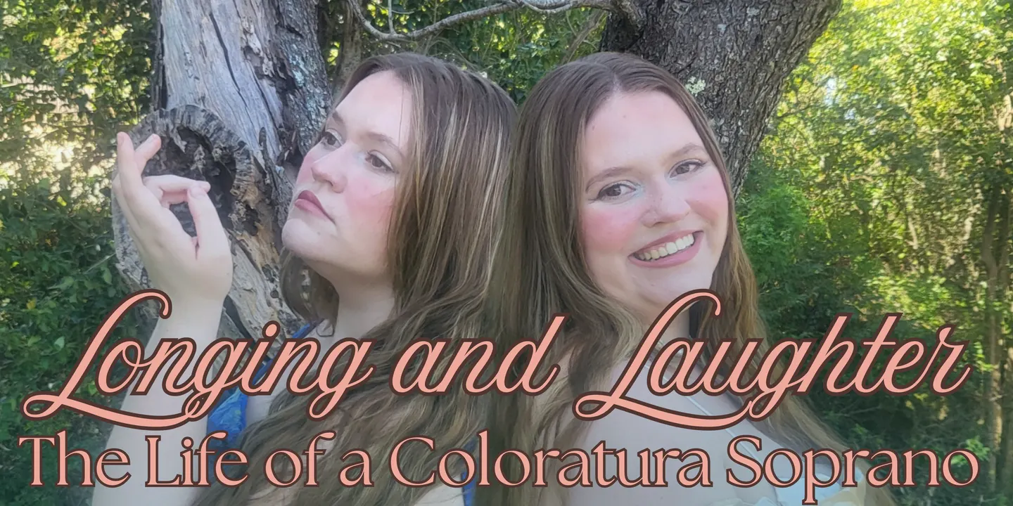 Longing and Laughter - The Life of A Coloratura Soprano