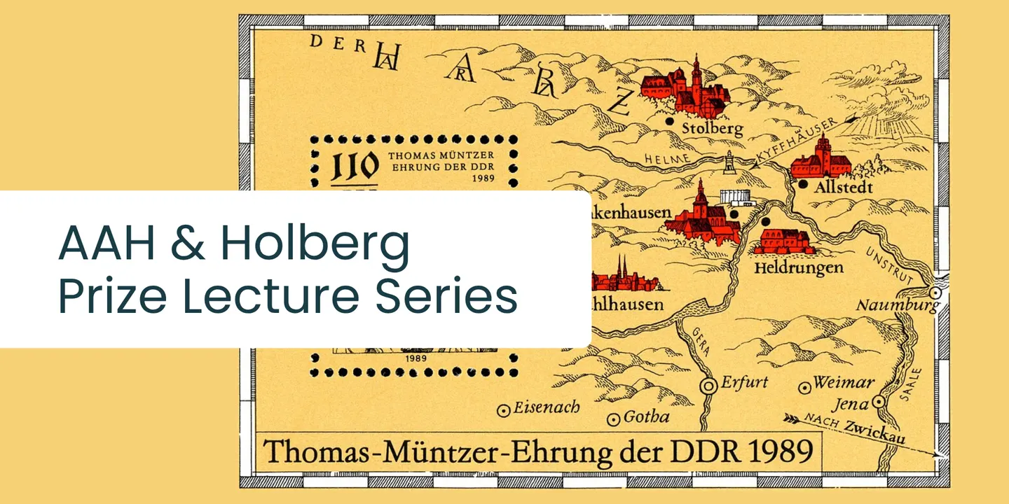 History and Commemoration: Cycling the German Peasants’ War of 1525 | AAH & Holberg Prize Lecture Series