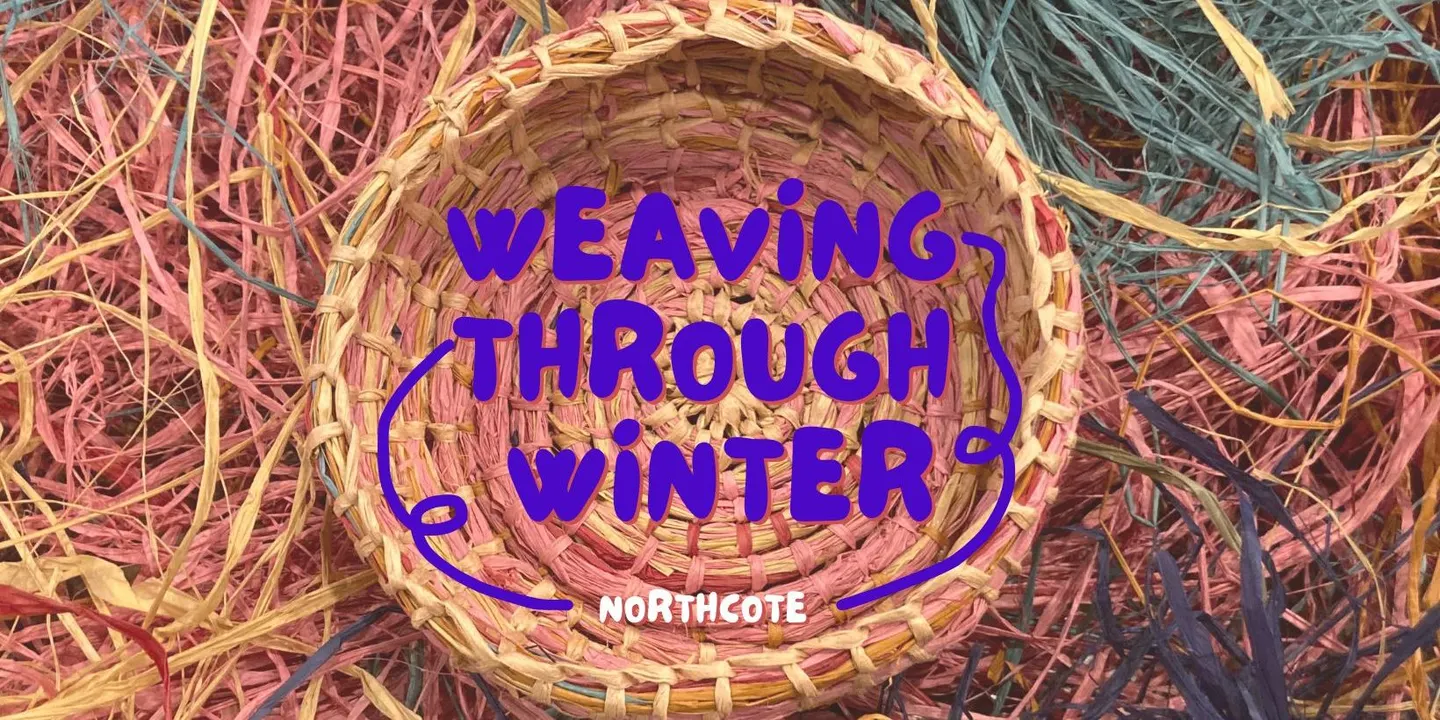 Weaving Wednesdays - Northcote