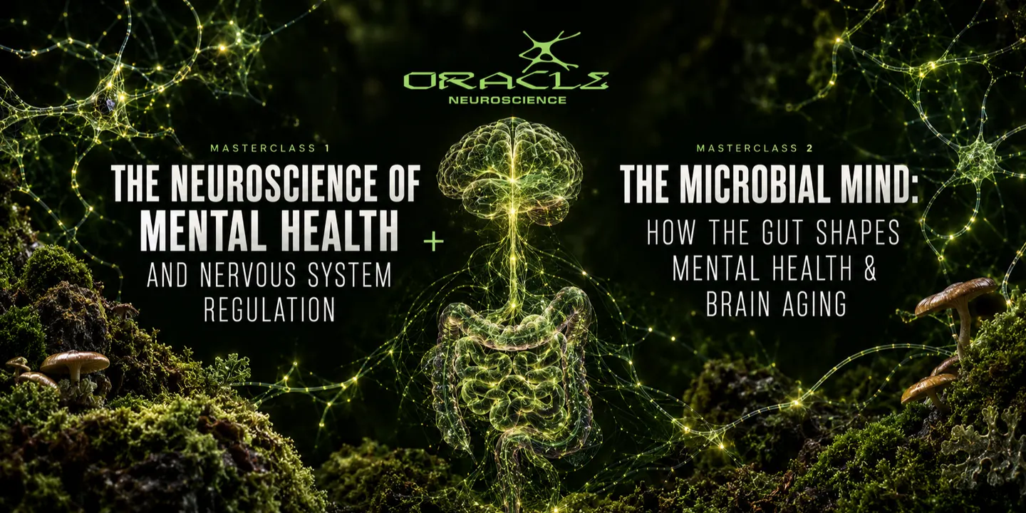 The Neuroscience of Mental Health + The Microbial Mind DOUBLE MASTERCLASS