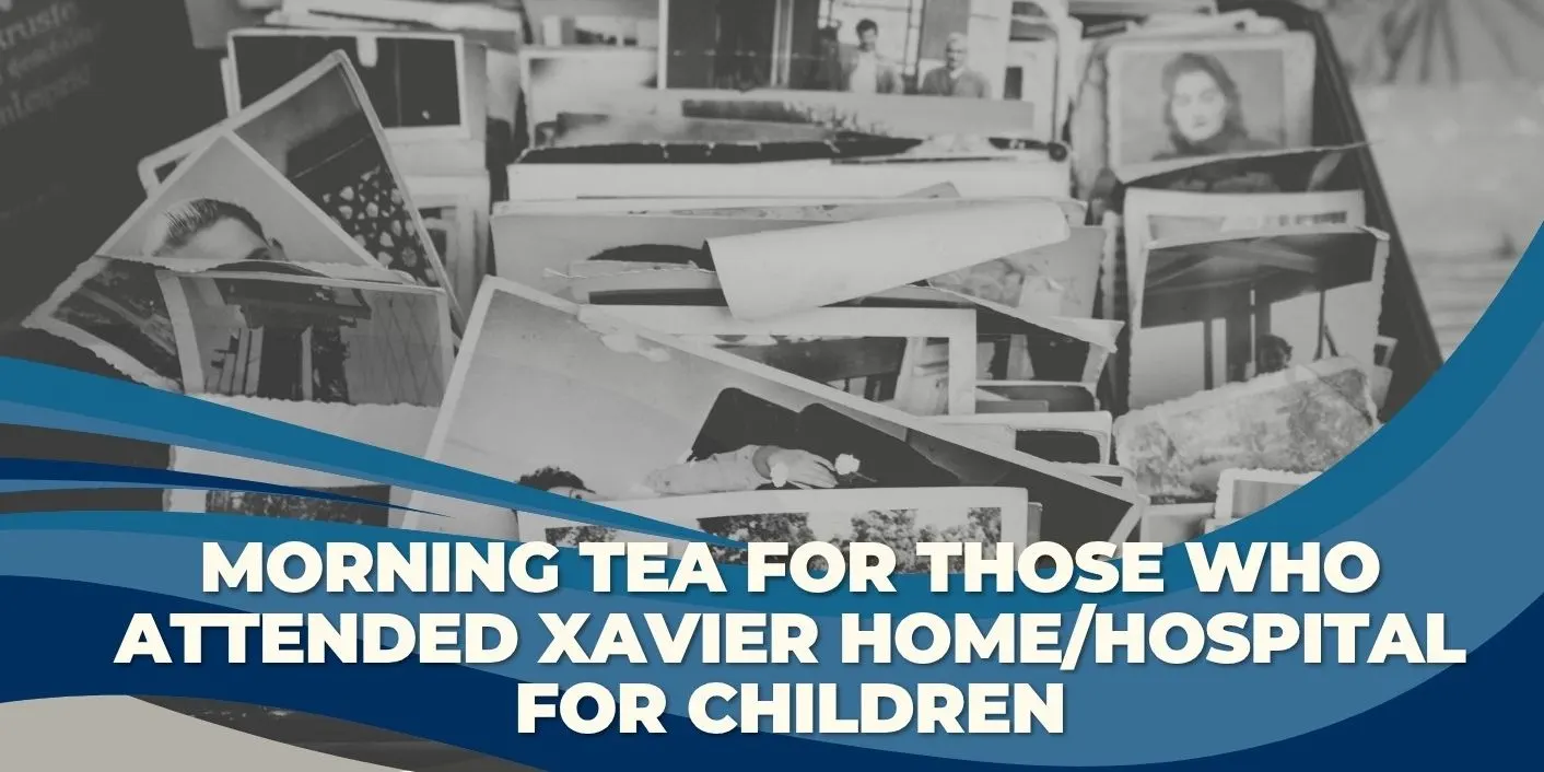Morning Tea for those who attended Xavier Home/Hospital for Children