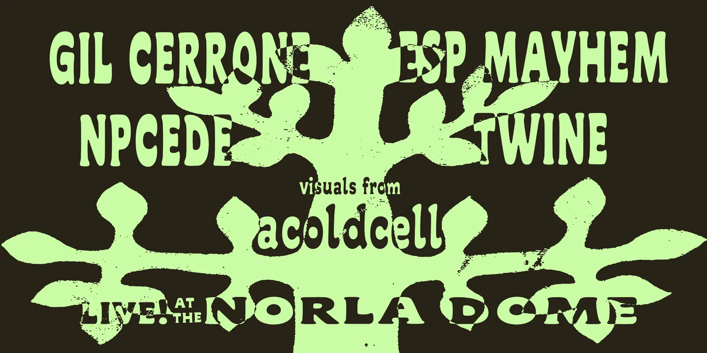Gil Cerrone, ESP Mayhem, Npcede and Twine at the Norla Dome (with visuals by acoldcell)