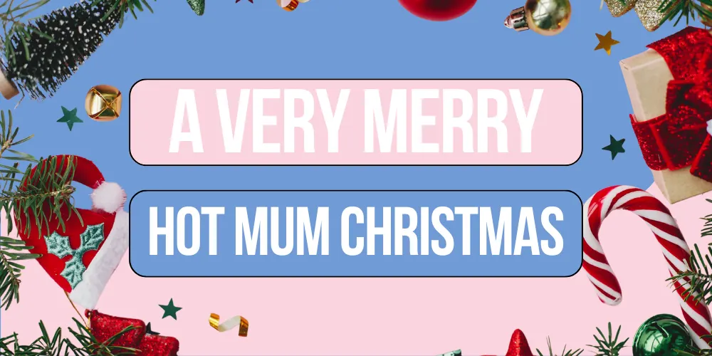 A Very Merry Hot Mum Christmas