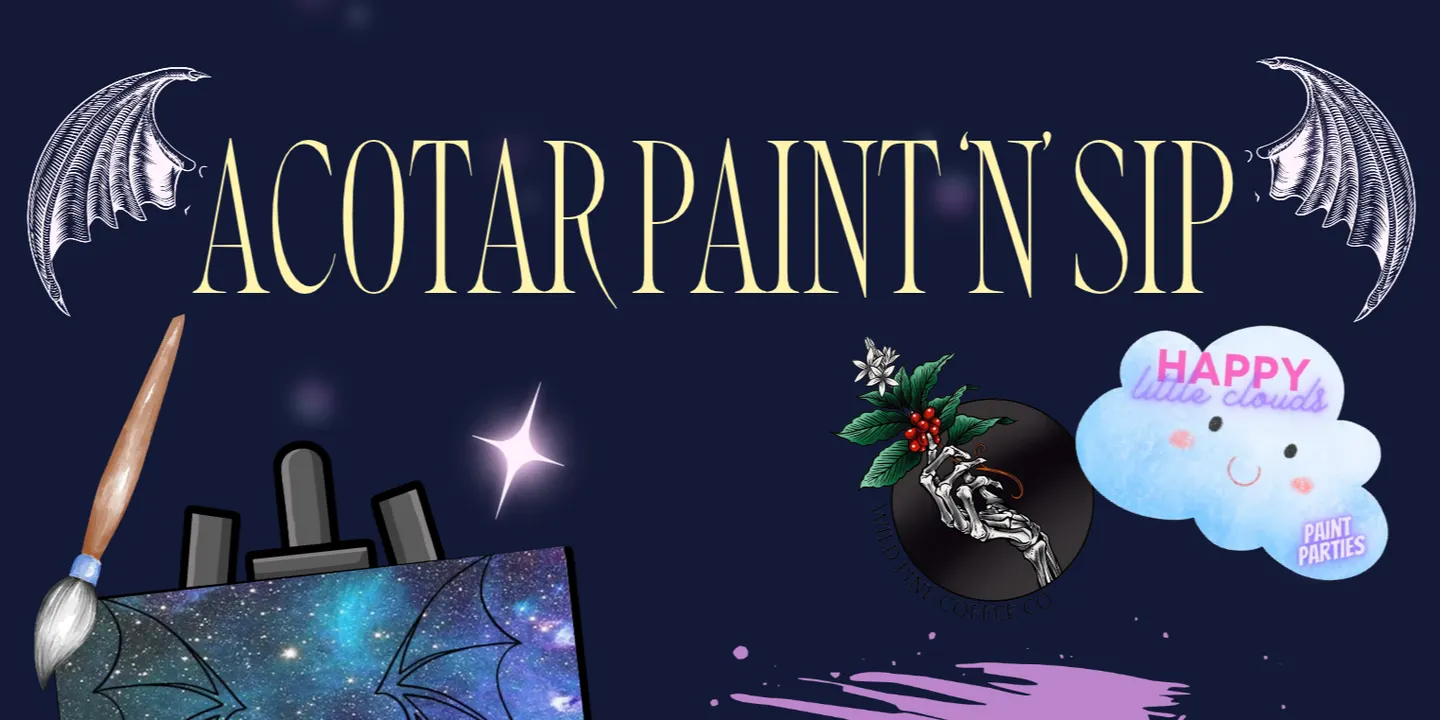 Acotar Part 2 Paint and Sip at Wild Pine Coffee and Cocktails