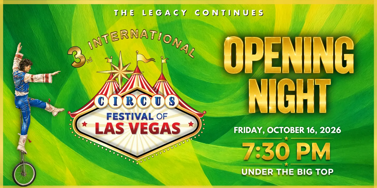 3rd International Circus Festival of Las Vegas - Opening Night