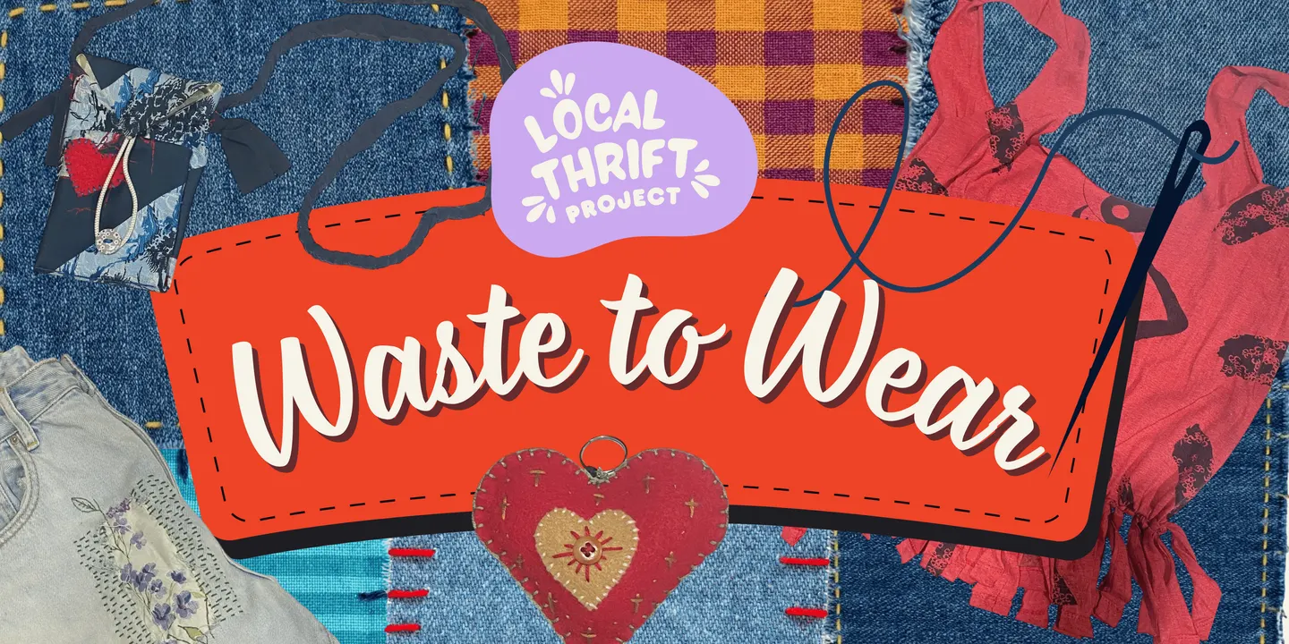 Waste to Wear - a hands on workshop series rethinking the way you see textile waste! (Parks Library)