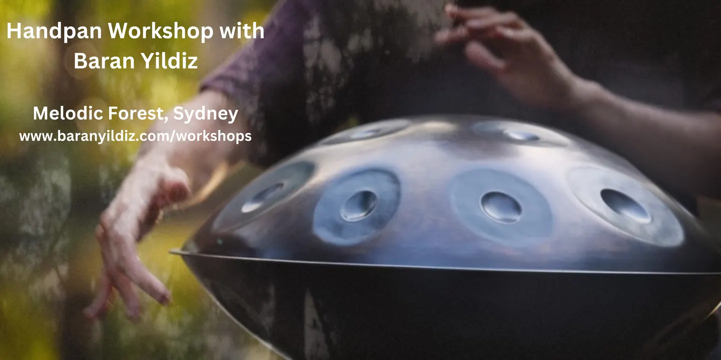 Handpan Workshop with Baran Yildiz 20th of September Level 2 & 3 & 4 (Players with prior experience)