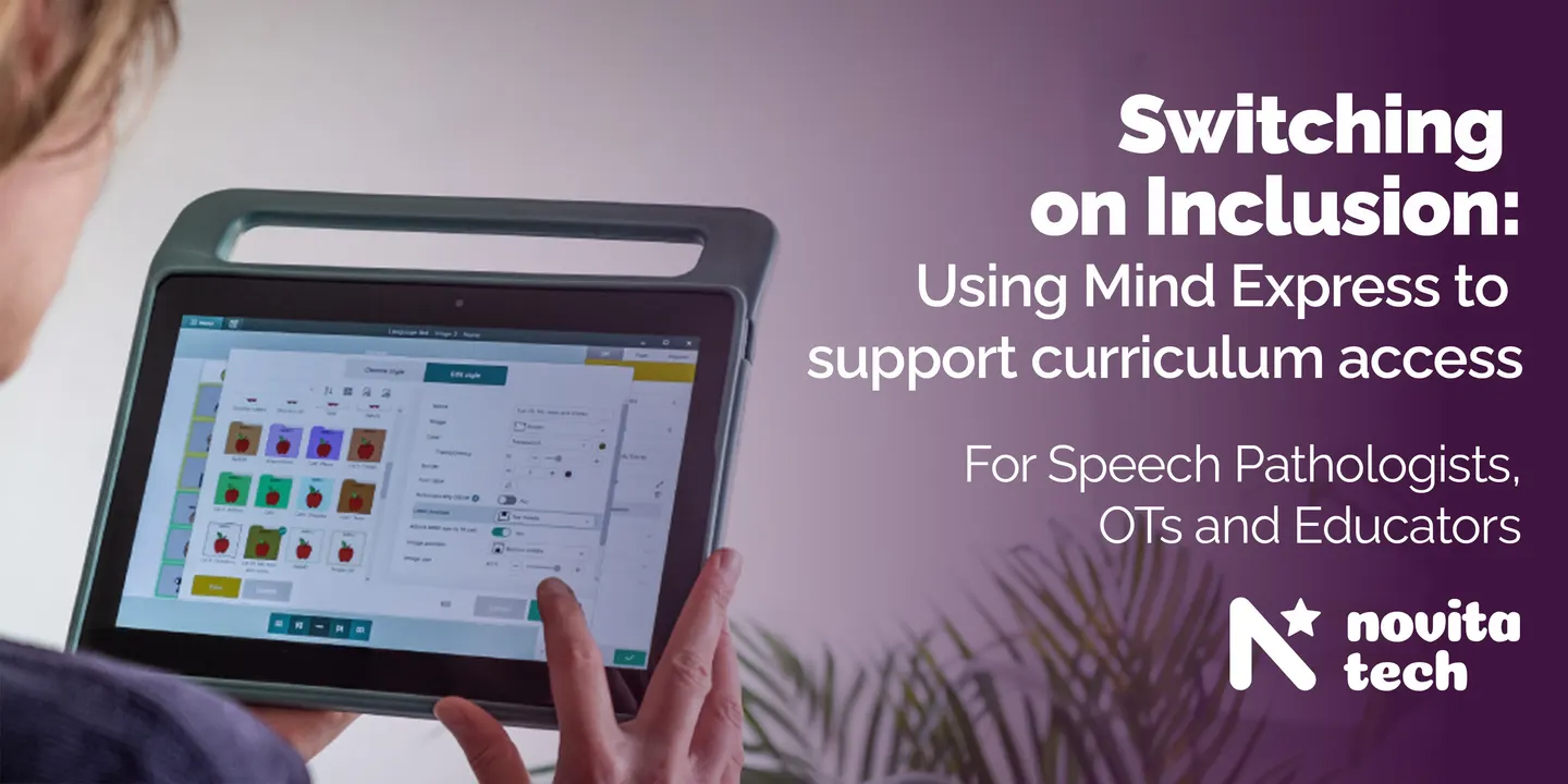 Switching on inclusion: Using Mind Express to support curriculum access