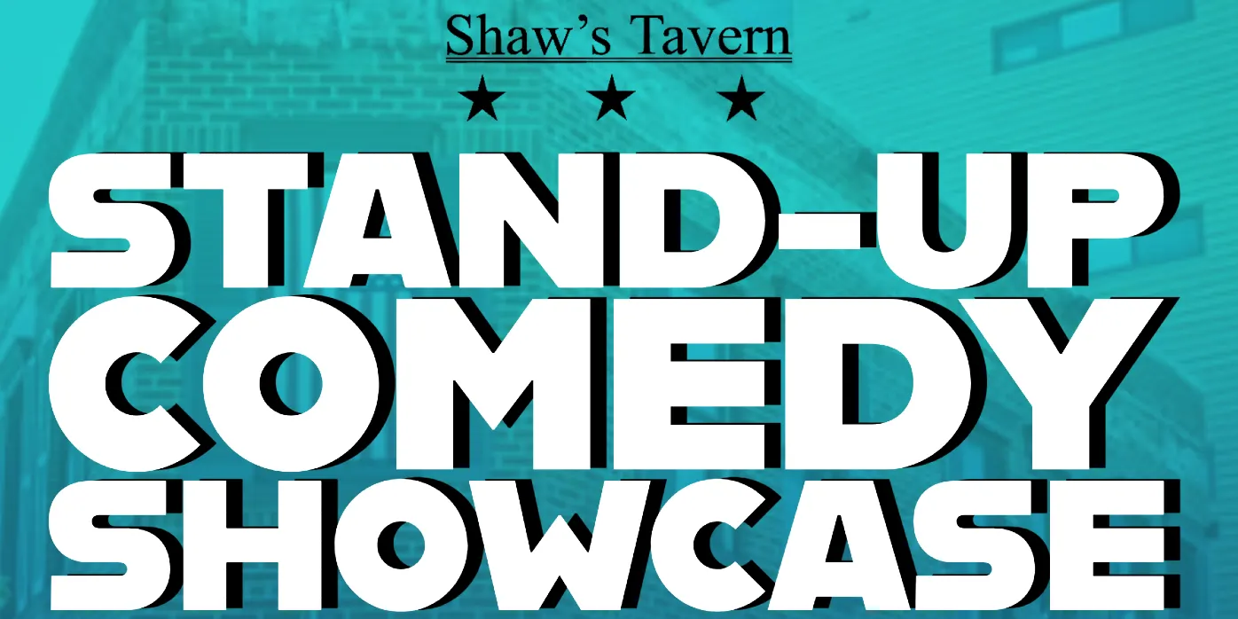 Shaw's Tavern Stand Up Comedy Showcase 9/18 @7:30