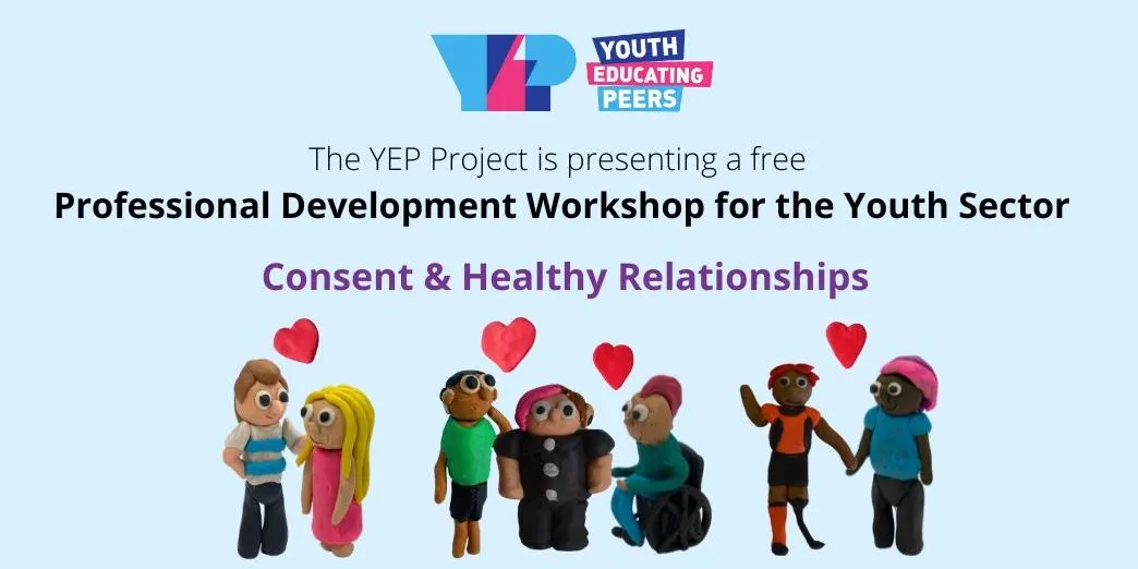 YEP Project: Healthy Relationships and Consent - Professional Development