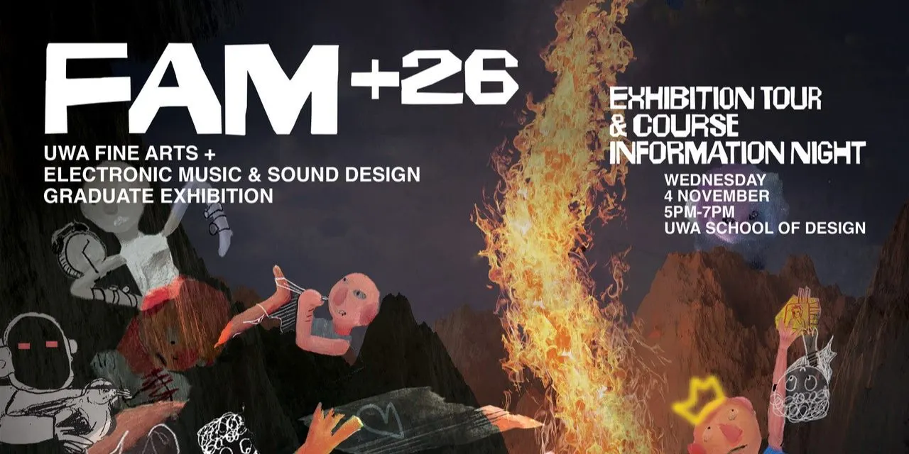 FAM+26 | UWA Fine Arts + Electronic Music & Sound Design: Exhibition Tour & Course Information Night