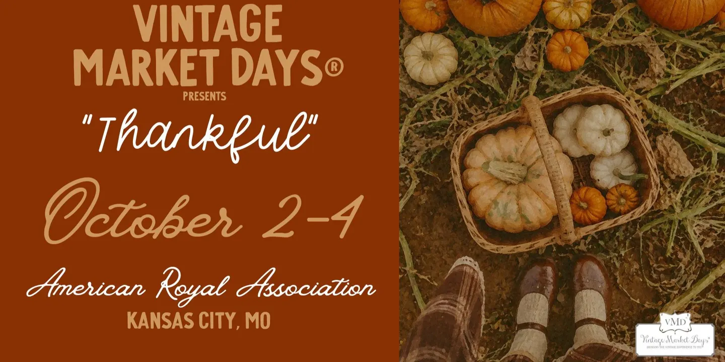 Vintage Market Days® Kansas City "Thankful" Fall/Holiday Market