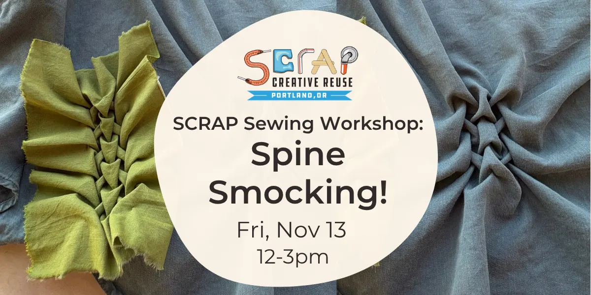 Nov 13 | SCRAP Sewing Workshop: Spine Smocking! 🪡 | Ages 16+