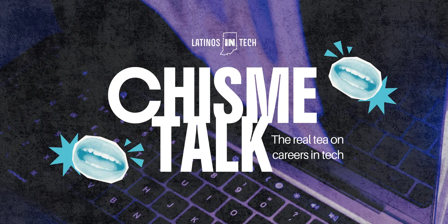 Chisme Talk: The Real Tea on Tech