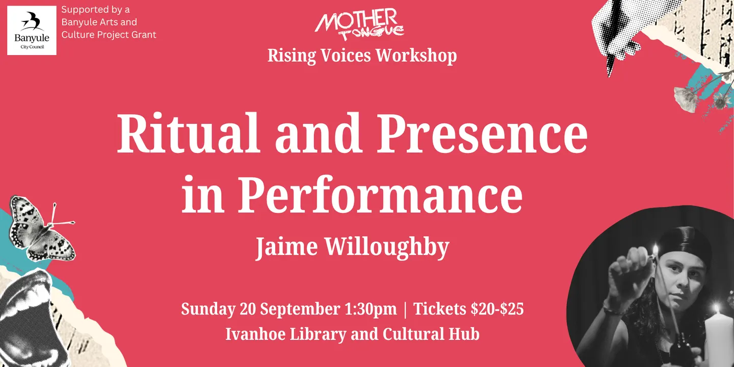 Rising Voices Workshop: Ritual and Presence in Performance