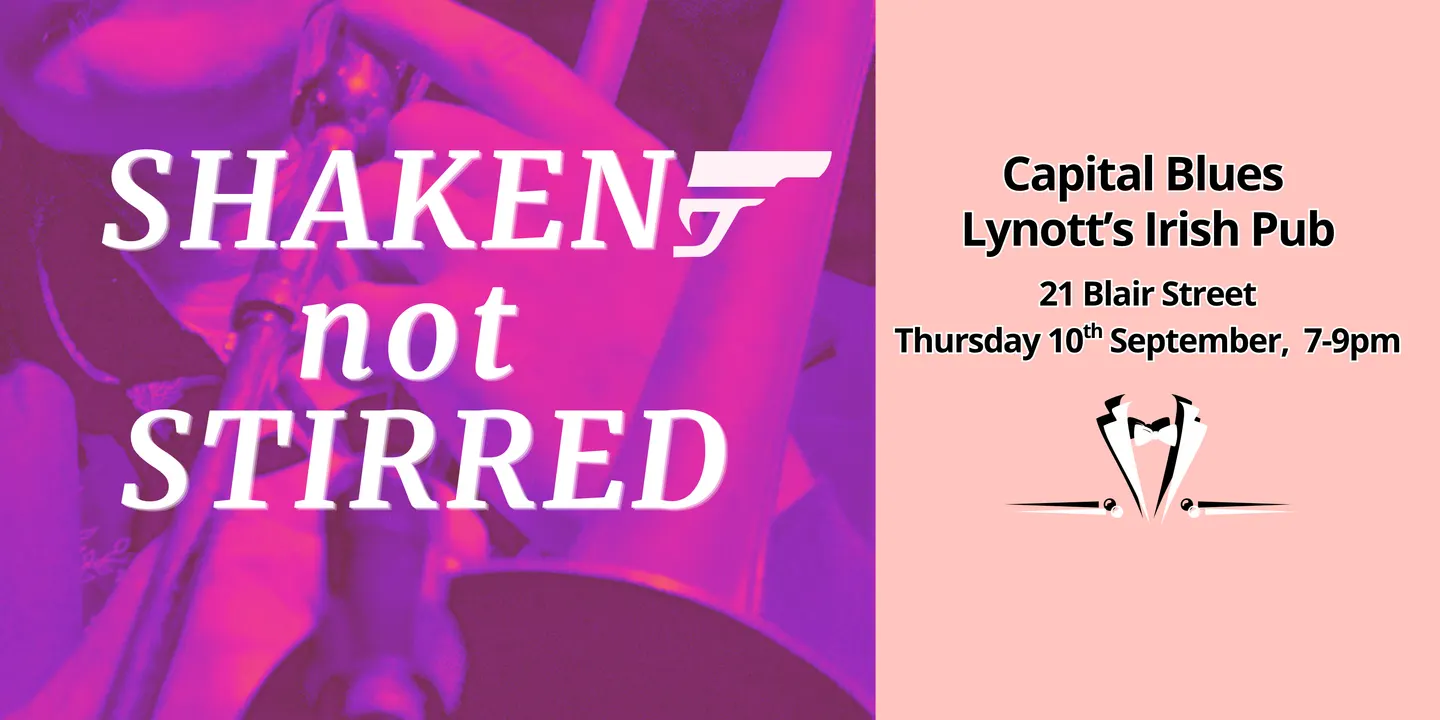 Capital Blues Presents: Shaken not Stirred - Guitar Riffs are Forever