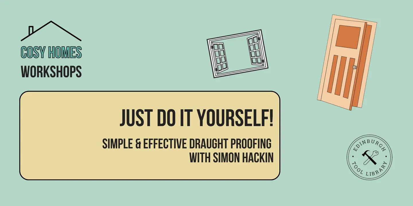 Just Do It Yourself! Simple & Effective Draught-Proofing for the Home