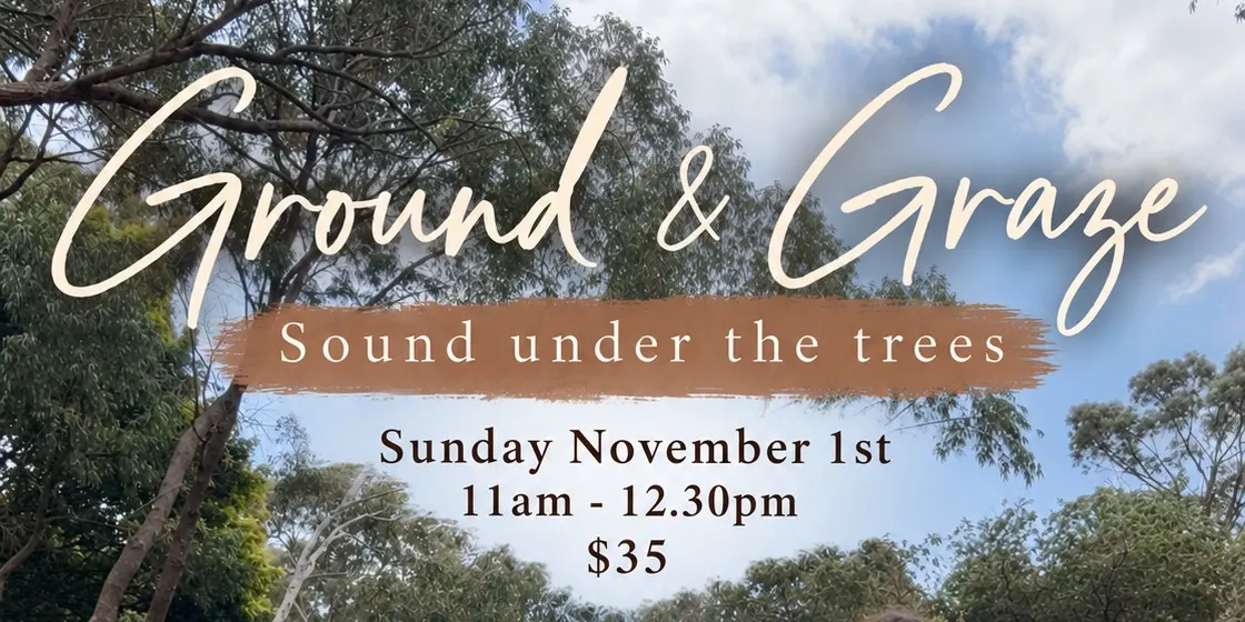 Ground & Graze Sound Bath in the Park