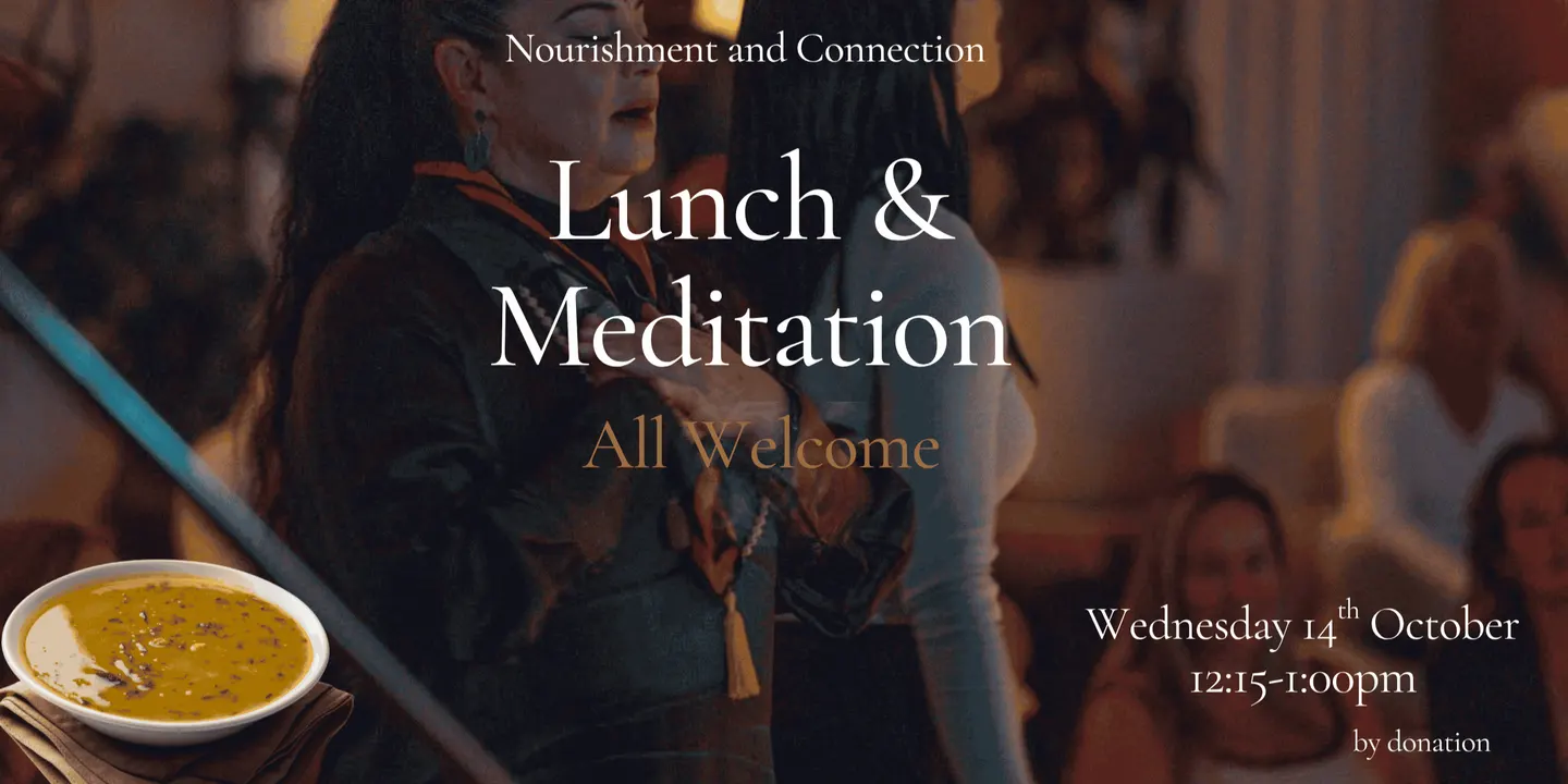 Lunch and Meditation October