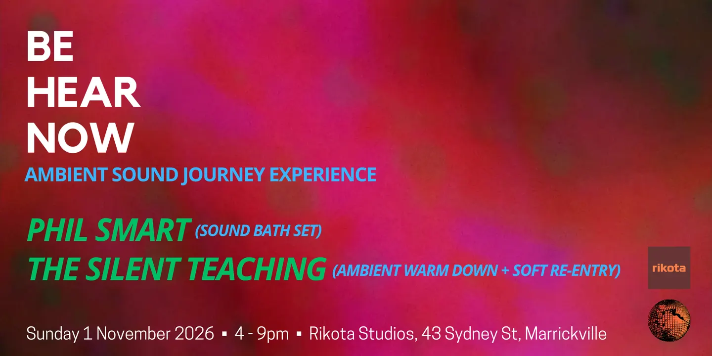 Be Hear Now Ambient Sound Journey Experience Sydney